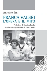 Franca Valeri, l'opera e il mito libro