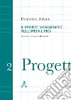 Il project management nell'opera lirica libro di Balzani Domenico