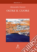 Oltre il cuore libro