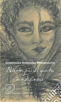 Niente, più di questo, mi definisce libro