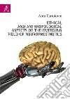 Ethical and anthropological aspects of the emerging field of neuroprosthetics libro