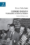 Giorgio Bassani professore «fuori le mura» libro