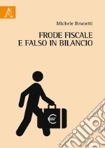 Frode fiscale e falso in bilancio