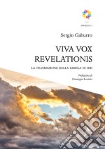 Viva vox revelationis. La trasmissione della Parola di Dio