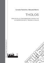 Tholos. Analisi della conformazione costruttiva. La favorita di Noto: Trigona o Tholos libro