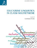 Educazione linguistica in classi multietniche. Atti del convegno (Udine-Malta, 2014)