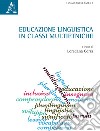 Educazione linguistica in classi multietniche. Atti del convegno (Udine-Malta, 2014) libro di Corrà L. (cur.)