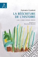 La réécriture de l'histoire. Case à Chine di Raphaël Confiant