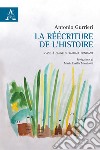 La réécriture de l'histoire. Case à Chine di Raphaël Confiant libro