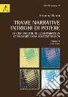 Trame narrative, intrighi di potere. La cospirazione nella letteratura ispanoamericana contemporanea libro