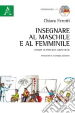 Insegnare al maschile e al femminile. Esempi di pratiche didattiche