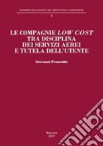 Le compagnie «low cost» tra disciplina dei servizi aerei e tutela dell'utente