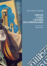 Firenze lungo i sentieri dell'immaginario libro