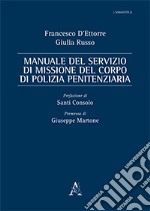 Manuale del servizio di missione del Corpo di Polizia Penitenziaria libro