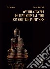 On the concept of fundamental time asymmetrie in physics libro