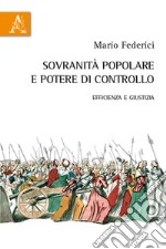 Sovranità popolare e potere di controllo. Efficienza e giustizia libro