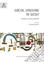 Social housing in Sicily. Renewal in weak contexts libro