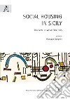 Social housing in Sicily. Renewal in weak contexts libro