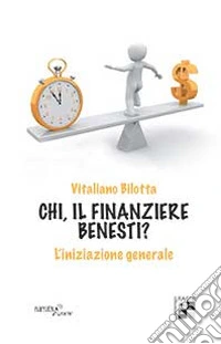 Chi, il finanziere Benesti? L'iniziazione generale libro