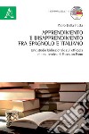 Apprendimento e disapprendimento fra spagnolo e italiano. Uno studio bidirezionale sull'efficacia di una tecnica di Focus on Form libro