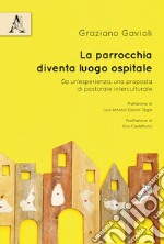 La parrocchia diventa luogo ospitale. Da un'esperienza, una proposta di pastorale interculturale