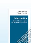 Matematica. Elementi di teoria e guida alla risoluzione degli esercizi libro