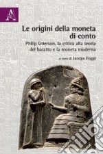 Le origini della moneta di conto. Philip Grierson, la critica alla teoria del baratto e la moneta moderna