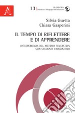 Il tempo di riflettere e di apprendere. Un'esperienza del metodo Feuerstein con studenti universitari libro