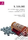 Il dolore. Dalle innovazioni farmaco-tecnologiche alle cure palliative. II Convegno Interregionale sul Dolore libro