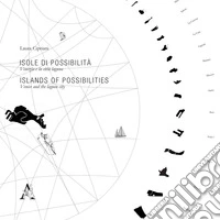 Isole di possibilità. Venezia e la città laguna-Islands of possibilities. Venice and the lagoon city. Ediz. bilingue