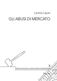 Gli abusi di mercato libro