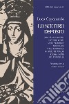 Lo scettro deposto. Santità penitenziale e potere regale nella tradizione agiografica italo-portoghese di Isabel de Aragão «rainha santa» del Portogallo libro