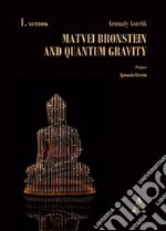 Matvei Bronstein and quantum gravity