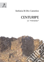 Centuripe. La «Panneria». Ediz. illustrata libro