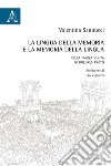 La lingua della memoria e la memoria della lingua. Nella piazza vuota di Dolores Prato libro