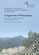 L'Appennino di Montepiano. Storia e natura dei Monti di Vernio e Cantagallo in Toscana