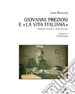 Giovanni Preziosi e «La vita italiana». Biografia politica e intellettuale libro