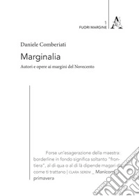 Marginalia. Autori e opere ai margini del Novecento