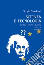 Scienza e tecnologia. Che cosa ha fatto l'Europa? libro