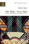 Life-flame, force vitale. Danza e rito nell'opera di D.H. Lawrence e A. Artaud libro