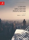 Umano, disumano, postumano libro