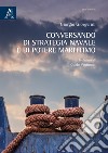 Conversando di strategia navale e di potere marittimo libro di Giorgerini Giorgio