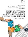 Analisi dell'efficacia della comunicazione istituzionale e aziendale nei servizi pubblici locali. Trasporti, acqua e rifiuti libro