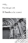 Il Paradiso che vorrei libro di Lelli Pier Giorgio