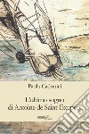 L'ultimo sogno di Antoine de Saint-Exupéry libro