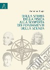 Dalla storia della fisica alla scoperta dei fondamenti della scienza libro di Drago Antonino