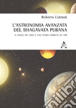 L'astronomia avanzata nel Bhagavata Purana. Il ruolo del Sole e una storia narrata da 108