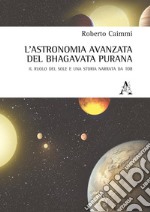 L'astronomia avanzata nel Bhagavata Purana. Il ruolo del Sole e una storia narrata da 108 libro