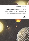 L'astronomia avanzata nel Bhagavata Purana. Il ruolo del Sole e una storia narrata da 108 libro di Caimmi Roberto