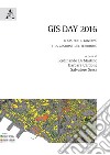 GIS DAY 2016. Il GIS per il governo e la gestione del territorio libro